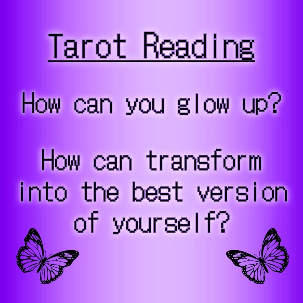 Tarot reading: How can you glow up? How can you transform into the best version